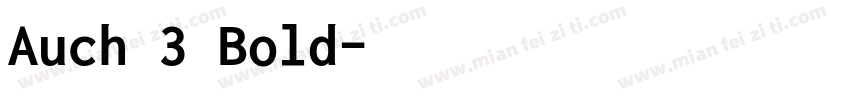 Auch 3 Bold字体转换